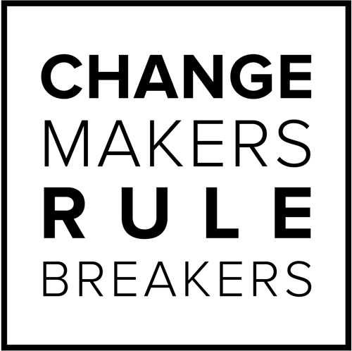 Change Makers Rule Breakers
