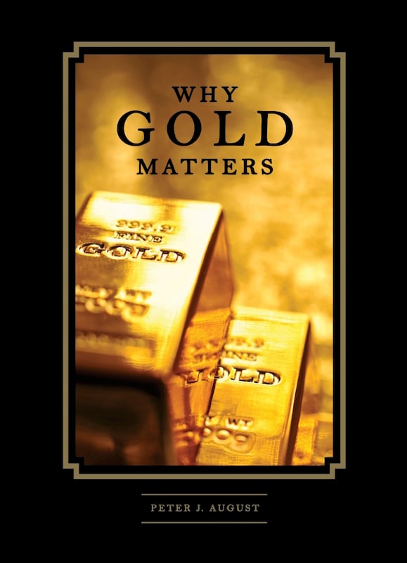 Peter's book, Why Gold Matters
