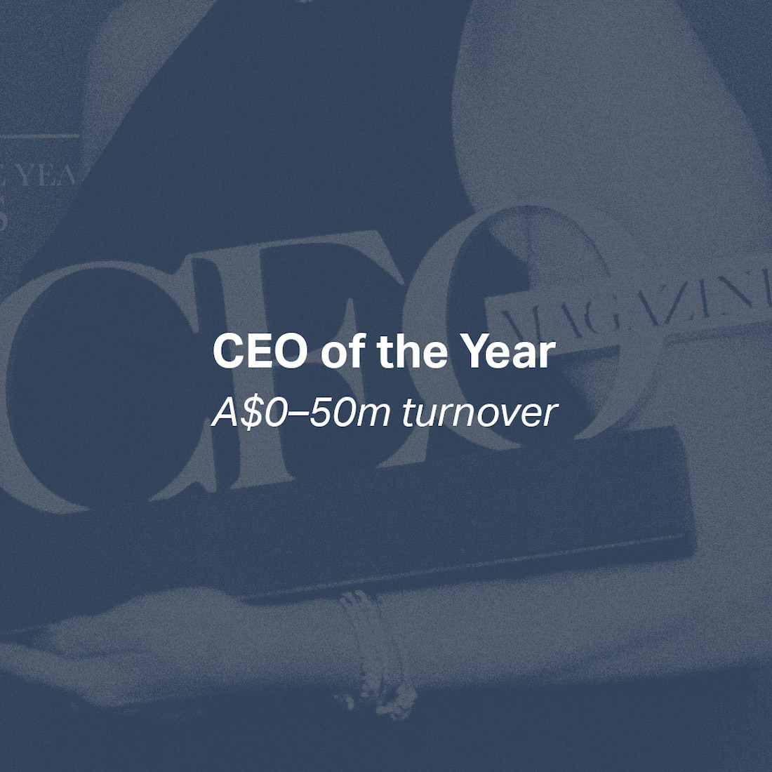 CEO of the Year - A$0–50m turnover